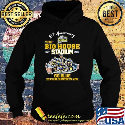95th anniversary Michigan Stadium the big house 1927 2022 go blue M club supports you shirt