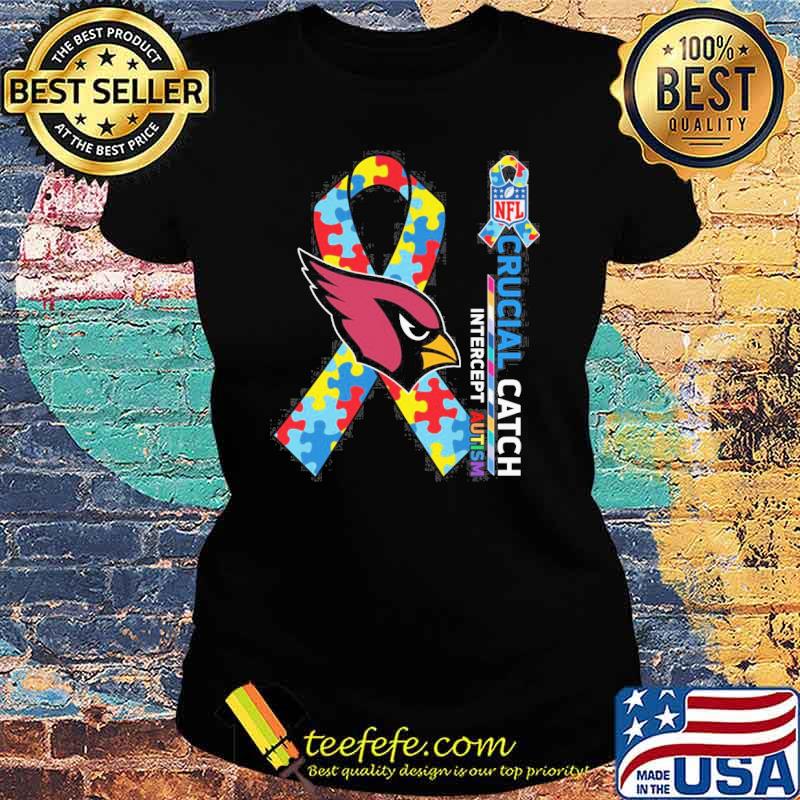Arizona Cardinals Crucial catch intercept Autism NFL s Ladies tee Arizona Cardinals Crucial catch intercept Autism NFL s Ladies tee