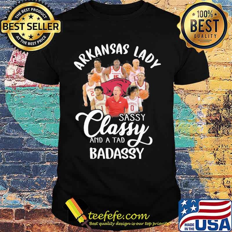 Arkansas lady sassy classy and a tad badassy s Unisex Arkansas lady sassy classy and a tad badassy s Unisex