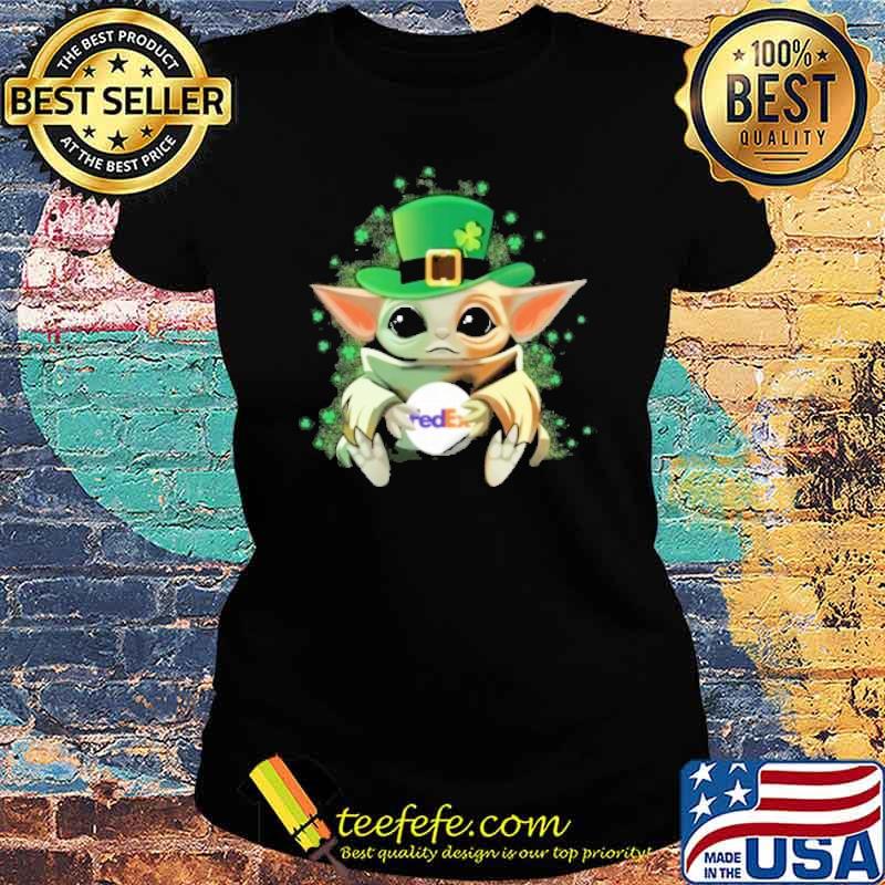 Baby yoda hug FedEx St.Partrick's day s Ladies tee Baby yoda hug FedEx St.Partrick's day s Ladies tee