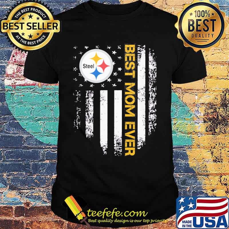 Best mom ever Steeler Amrica flag s Unisex Best mom ever Steeler Amrica flag s Unisex