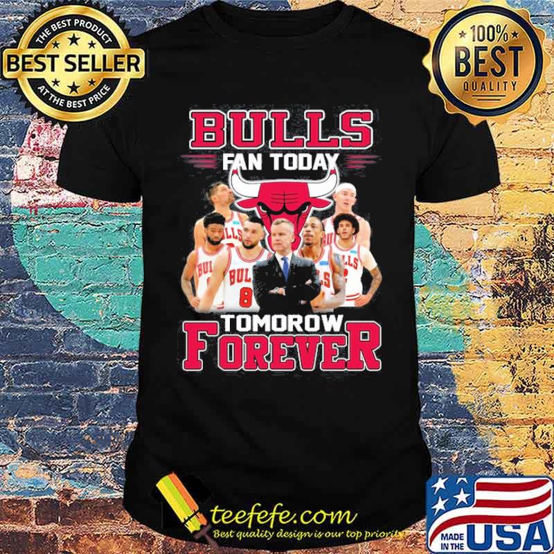 Bulls fan today tomorow forever shirt