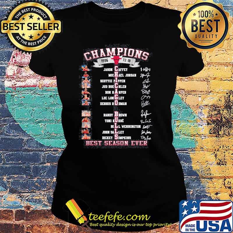 Champions 1996 72-10 Chicago Bulls best season ever signatures s Ladies tee Champions 1996 72-10 Chicago Bulls best season ever signatures s Ladies tee
