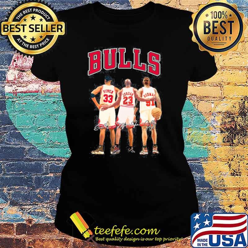 Chicago Bulls Pippen Jordan Rodma signatures s Ladies tee Chicago Bulls Pippen Jordan Rodma signatures s Ladies tee