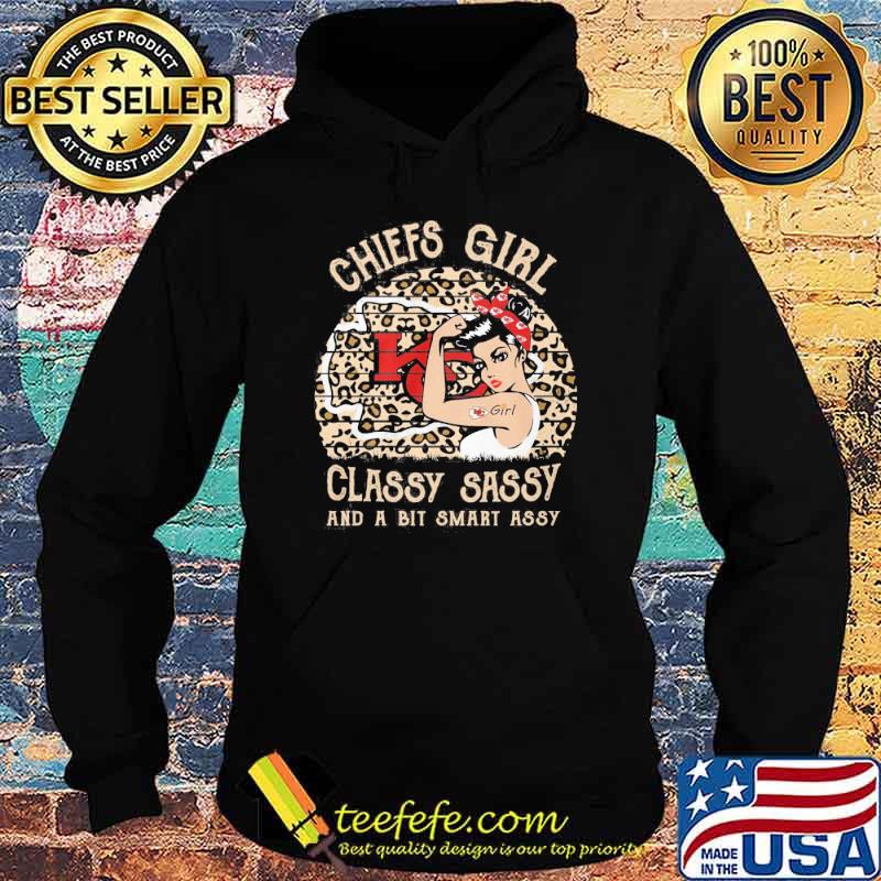 Chiefs girl classy sassy and a bit smart assy leopart Strong girl shirt Chiefs girl classy sassy and a bit smart assy leopart Strong girl shirt
