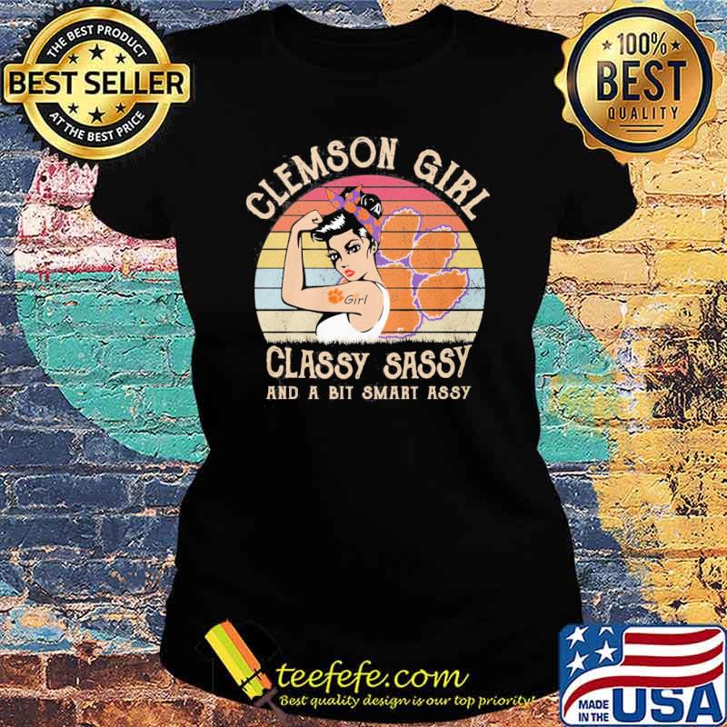 Clemson girl classy sassy and a bit smart assy vintage s Ladies tee Clemson girl classy sassy and a bit smart assy vintage s Ladies tee