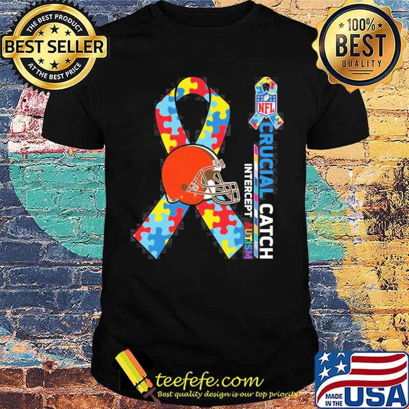 Cleveland Browns Crucial catch intercept Autism NFL s Unisex Cleveland Browns Crucial catch intercept Autism NFL s Unisex