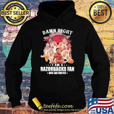 Damn right I am a Razorbacks fan now and forever shirt