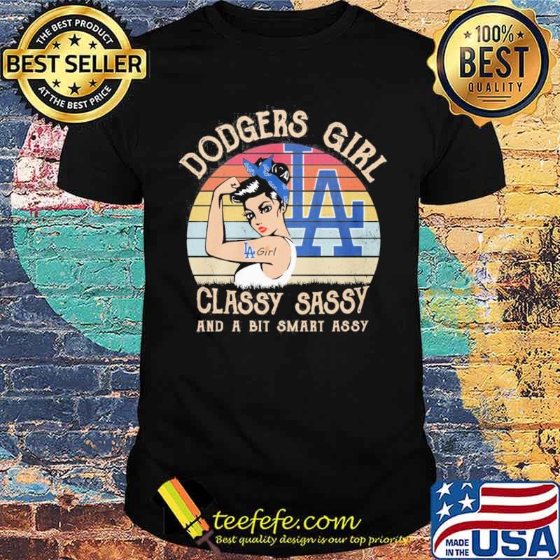 Dodgers girl classy sassy and a bit smart assy vintage shirt