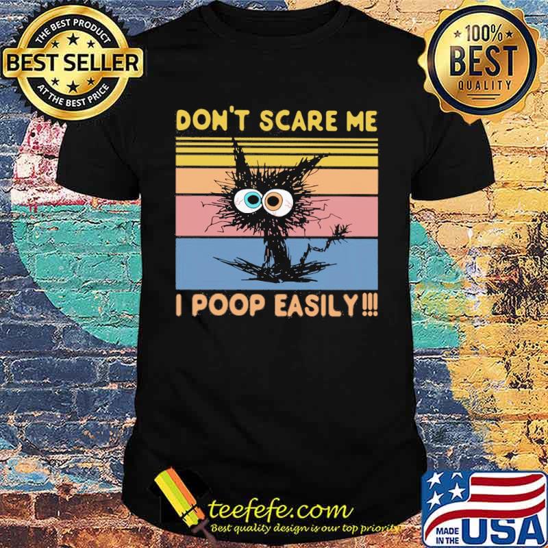 Don't Scare Me - I Poop Easily cat vintage s Unisex Don't Scare Me - I Poop Easily cat vintage s Unisex