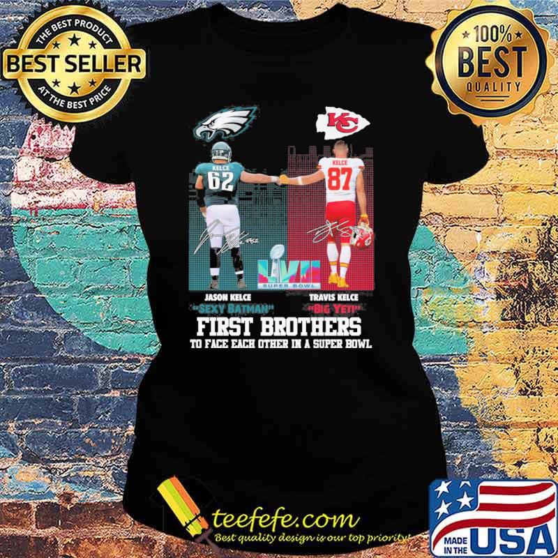 First brothers to face each other in a super bowl Jason Kelce sexy batman travis Kelce big yet signatures s Ladies tee First brothers to face each other in a super bowl Jason Kelce sexy batman travis Kelce big yet signatures s Ladies tee