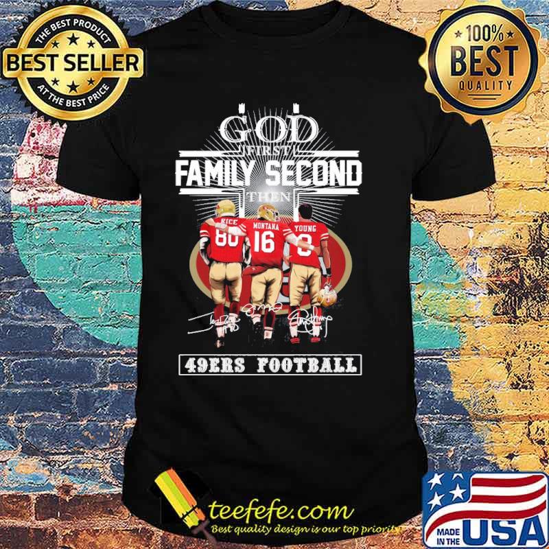 God first family second then 49ers football signatures s Unisex God first family second then 49ers football signatures s Unisex