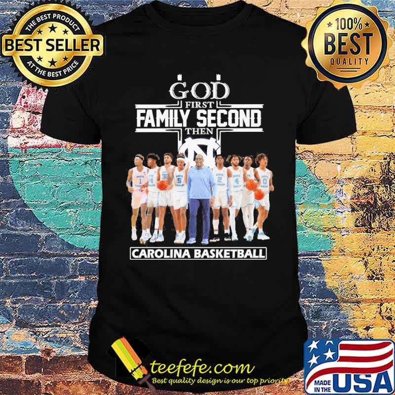 God first family second then Carolina basketball s Unisex God first family second then Carolina basketball s Unisex