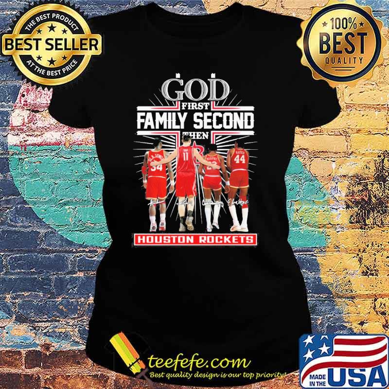 God first family second then Houston Rockets signatures s Ladies tee God first family second then Houston Rockets signatures s Ladies tee