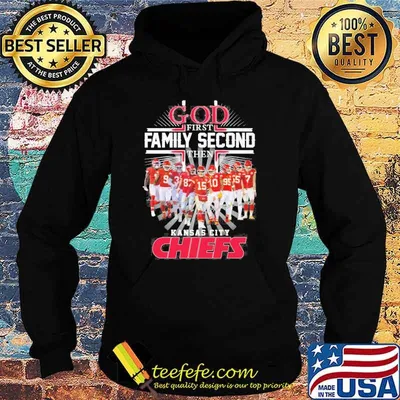God first family second then Kansas city Chiefs signatures shirt