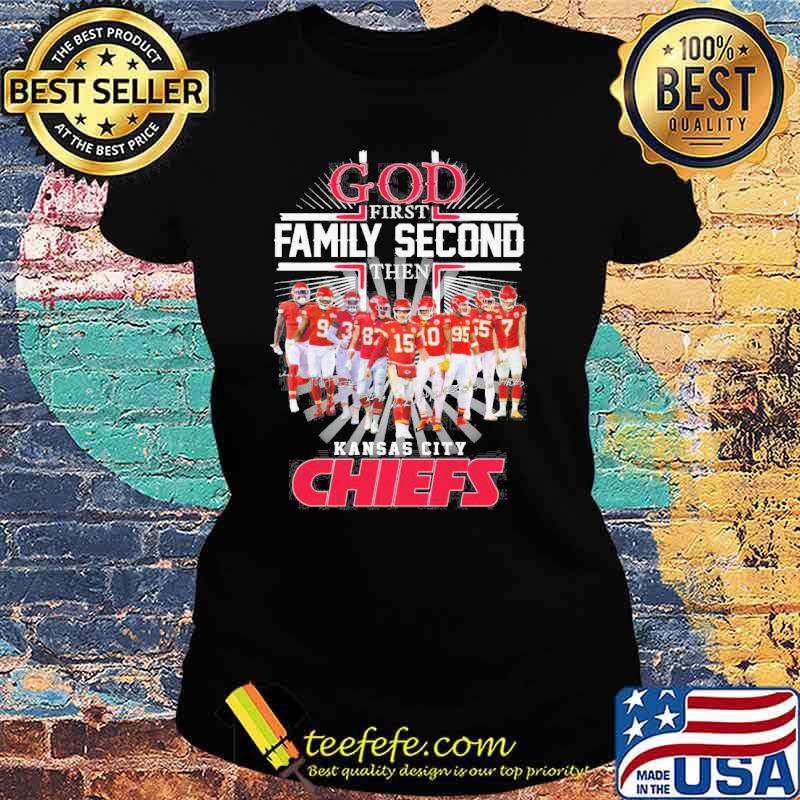 God first family second then Kansas city Chiefs signatures s Ladies tee God first family second then Kansas city Chiefs signatures s Ladies tee