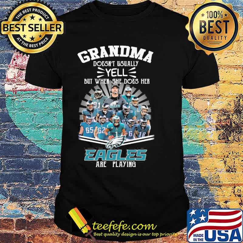 Grandma doesn't usually yell but when she does her Eagles are playing shirt