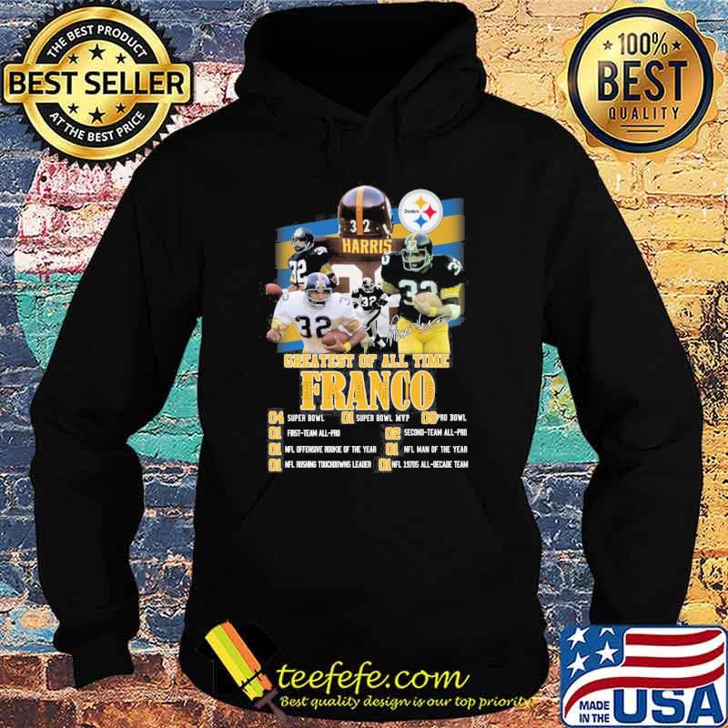 Greatest of all time Franco super bowl first team all pro signatures shirt