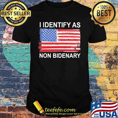 I identify as non Bidenary American flag shirt
