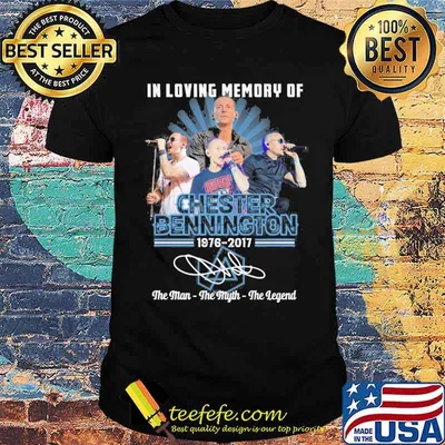 In loving memory of Chester Bennington 1976-2017 the man the myth the legend signature shirt