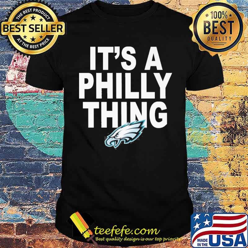 It's a Philly thing Eagles sport shirt