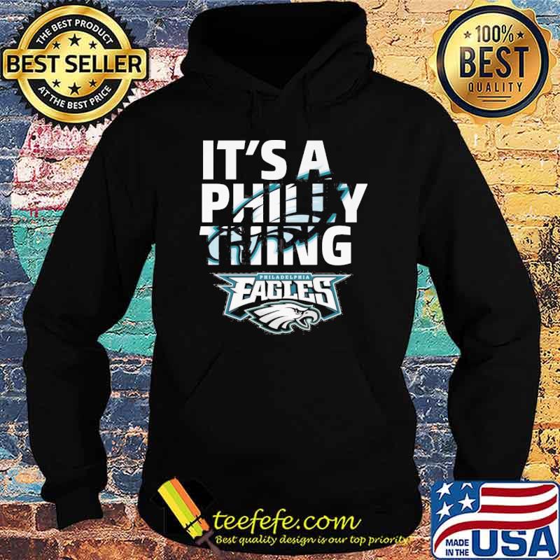 It's a Philly thing Philadelphia Eagles s Hoodie It's a Philly thing Philadelphia Eagles s Hoodie