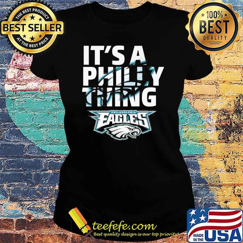 It's a Philly thing Philadelphia Eagles s Ladies tee It's a Philly thing Philadelphia Eagles s Ladies tee