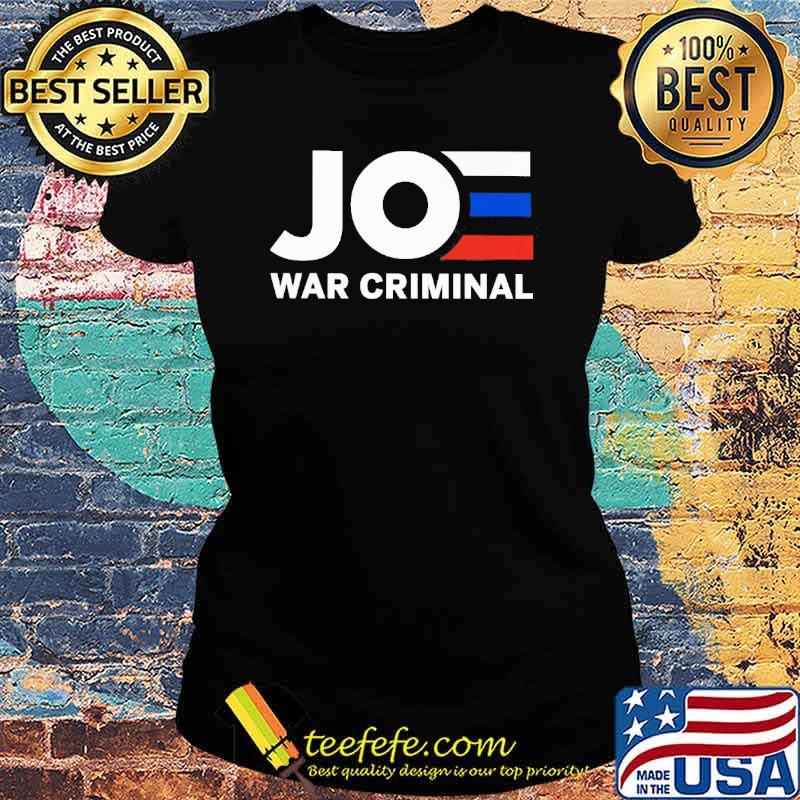 Joe war criminal s Ladies tee Joe war criminal s Ladies tee