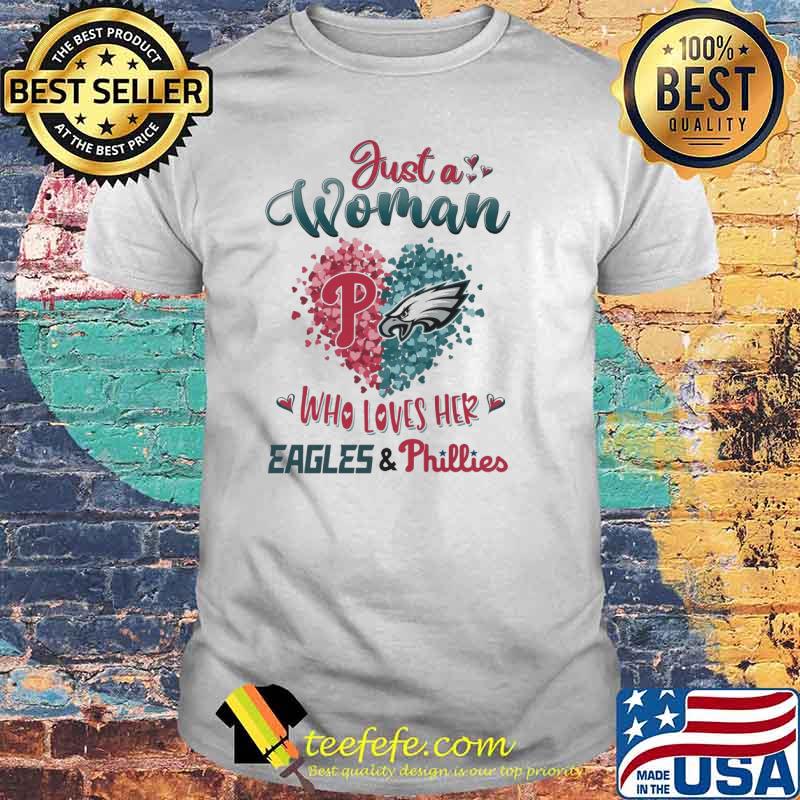 Just a woman who loves her Eagles and Phillies heart shirt