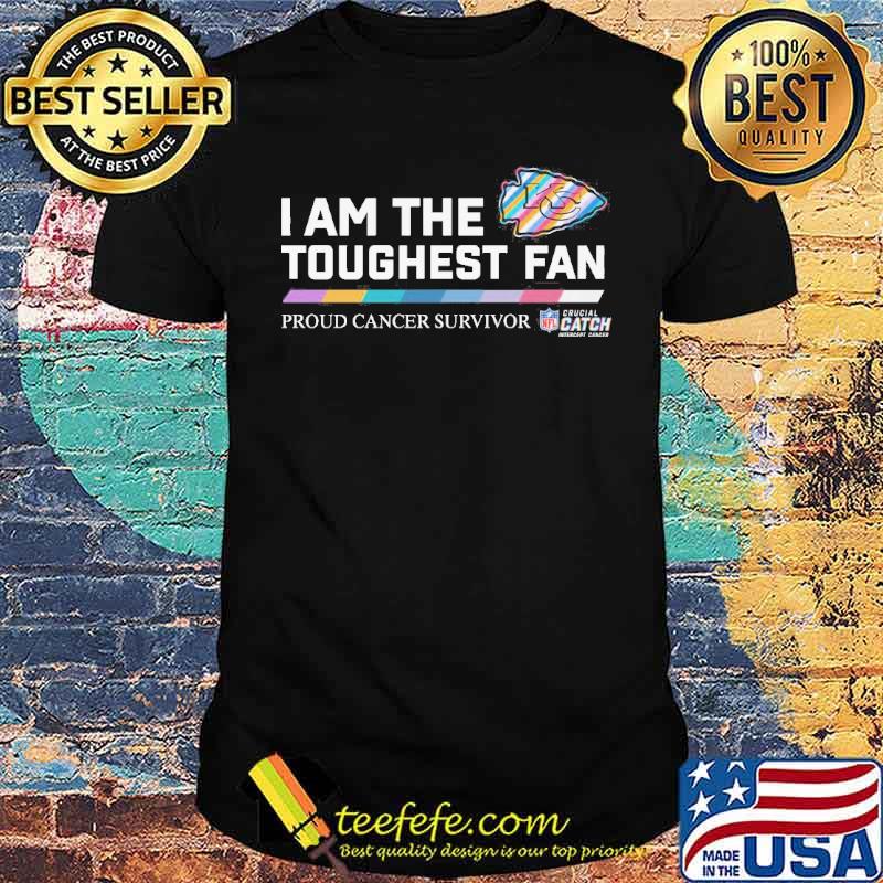 Kansas City Chiefs I am the toughest fan proud cancer survivor crucial catch NFL s Unisex Kansas City Chiefs I am the toughest fan proud cancer survivor crucial catch NFL s Unisex
