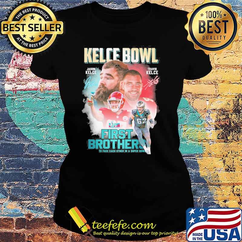 Kelce bowl first brothers to face each other in a super bowl Jason Kelce Travis Kelce signatures s Ladies tee Kelce bowl first brothers to face each other in a super bowl Jason Kelce Travis Kelce signatures s Ladies tee