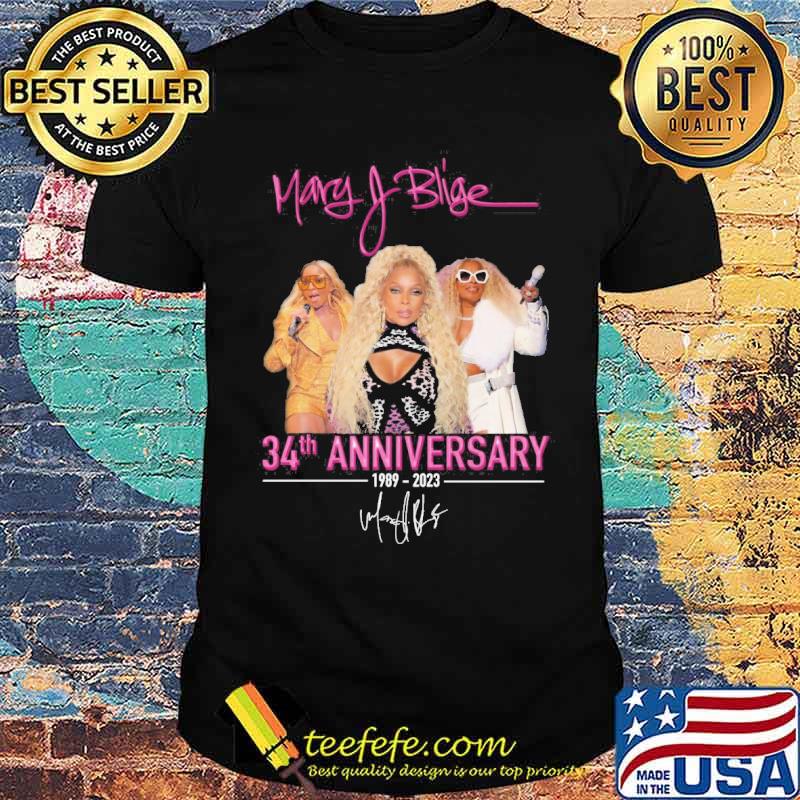 Mary J Blige 34th anniversary 1989-2023 signature s Unisex Mary J Blige 34th anniversary 1989-2023 signature s Unisex