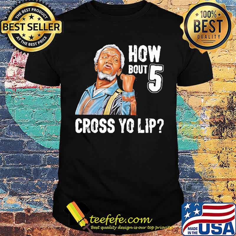 Melanin Apparels- How About 5 cross yo lip shirt Melanin Apparels- How About 5 cross yo lip shirt