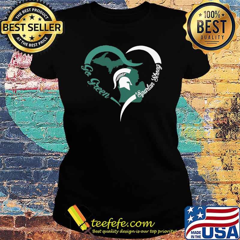 Michigan State Football go green spartan strong heart s Ladies tee Michigan State Football go green spartan strong heart s Ladies tee