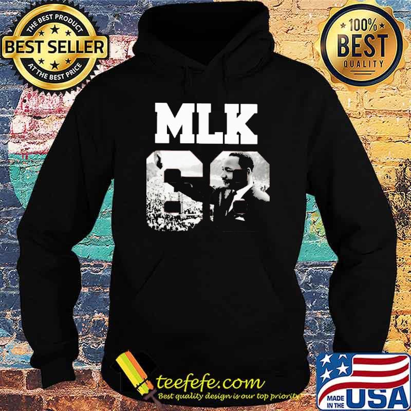 MLK 68 picture Martin Luther King Jr. shirt