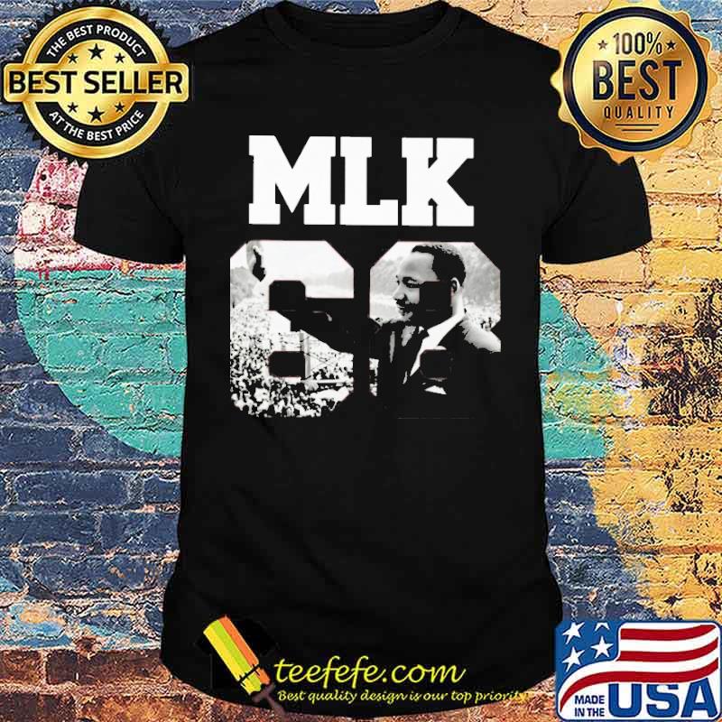 MLK 68 picture Martin Luther King Jr. s Unisex MLK 68 picture Martin Luther King Jr. s Unisex