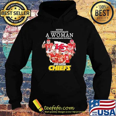 Never underestimate woman who understands football and loves Chiefs signatures shirt