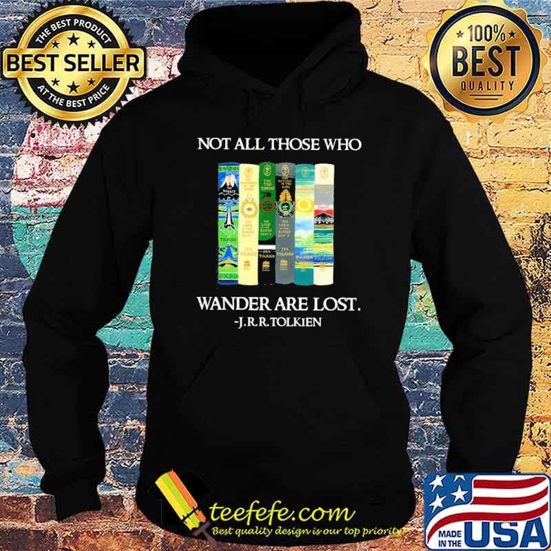 Not all those who Wander are lost J.r.r.Tolkien shirt Not all those who Wander are lost J.r.r.Tolkien shirt