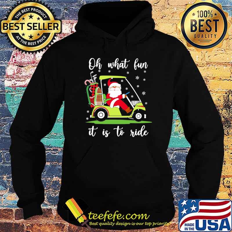 Oh what fun it is to ride santa claus s Hoodie Oh what fun it is to ride santa claus s Hoodie