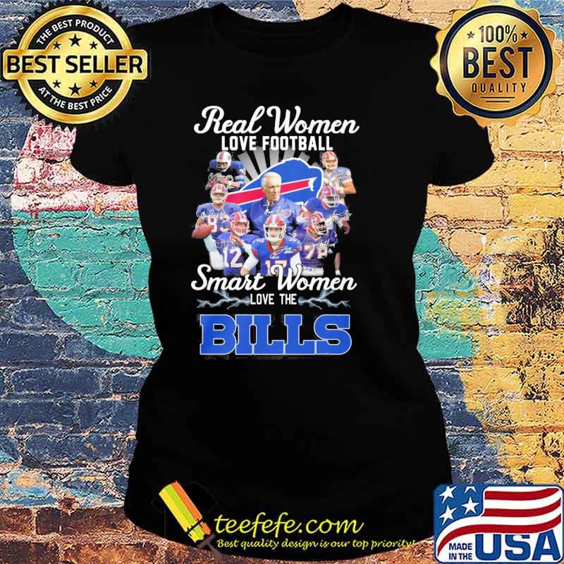 Real women love football smart women love the Buffalo Bills signatures s Ladies tee Real women love football smart women love the Buffalo Bills signatures s Ladies tee