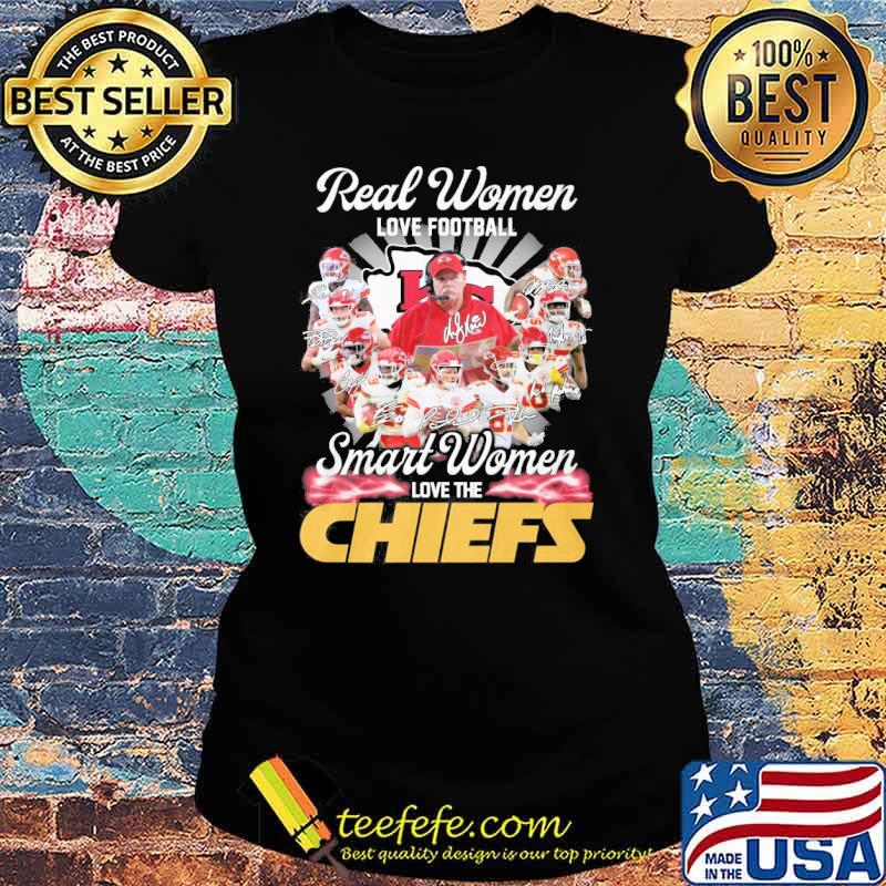 Real women love football smart women love the Chiefs signatures sport s Ladies tee Real women love football smart women love the Chiefs signatures sport s Ladies tee