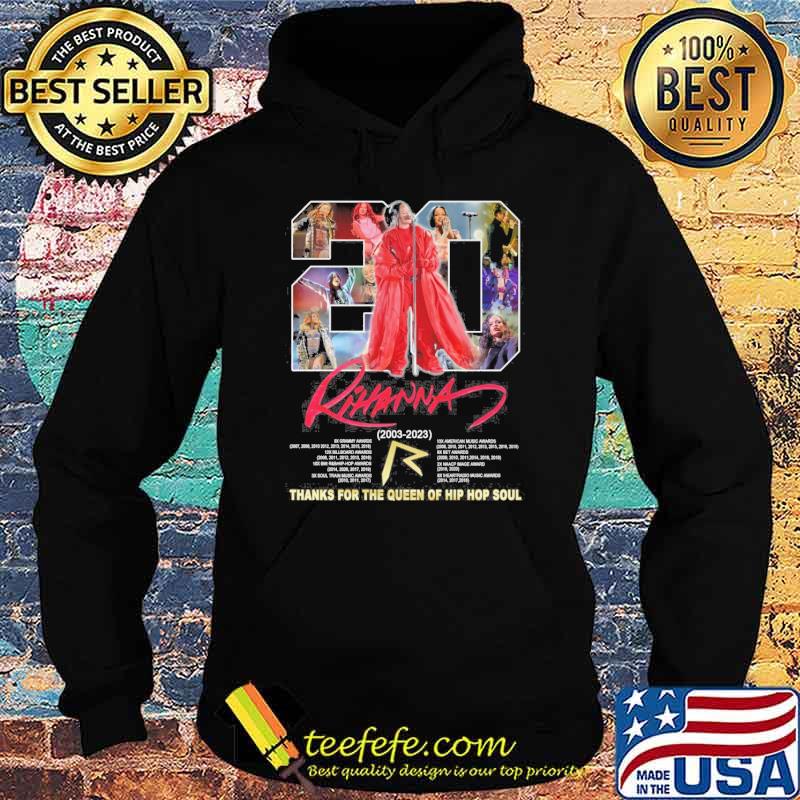 Rihanna thanks for the queen of hip hop soul 2003-2023 shirt