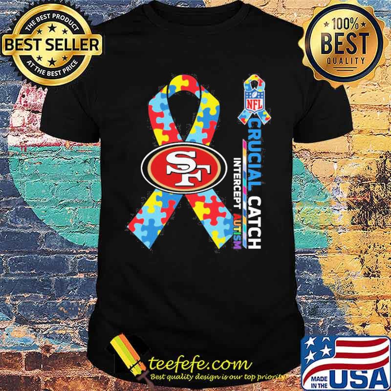 San Francisco 49ers Crucial catch intercept Autism NFL s Unisex San Francisco 49ers Crucial catch intercept Autism NFL s Unisex