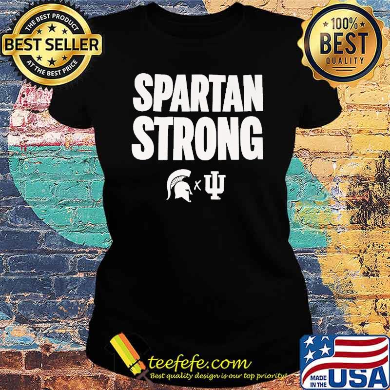 Spartan Strong Indiana University s Ladies tee Spartan Strong Indiana University s Ladies tee