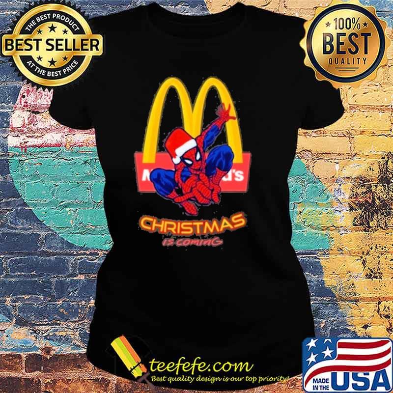 Spiderman christmas is coming McDonald's s Ladies tee Spiderman christmas is coming McDonald's s Ladies tee