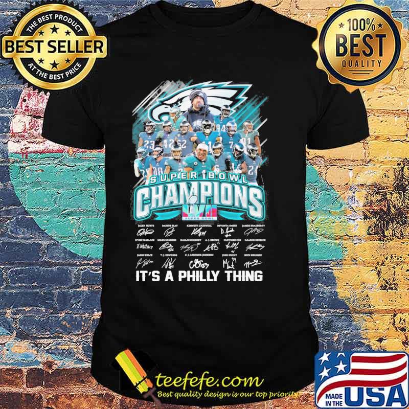 Super Bowl champions it's a philly thing LVII signatures shirt