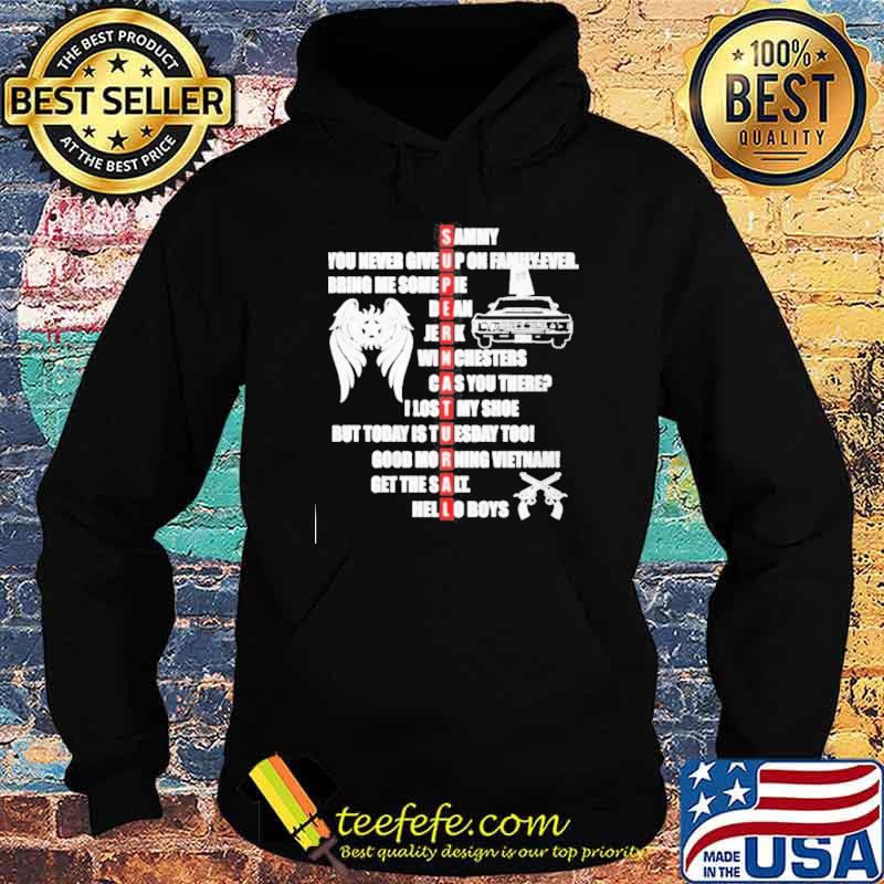 Supernatural Sammy you never give up on family ever shirt