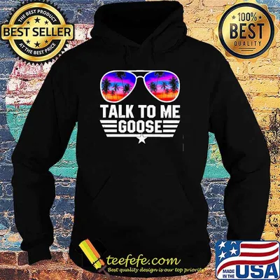 Talk to me goose sunset glasses shirt