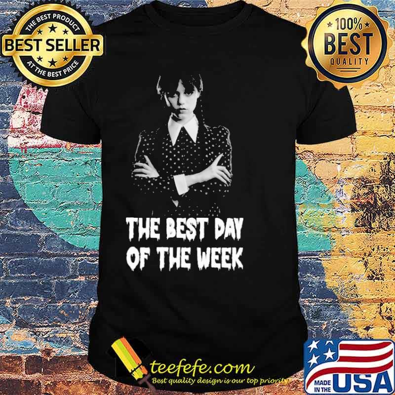 The best day of the week wednesday shirt