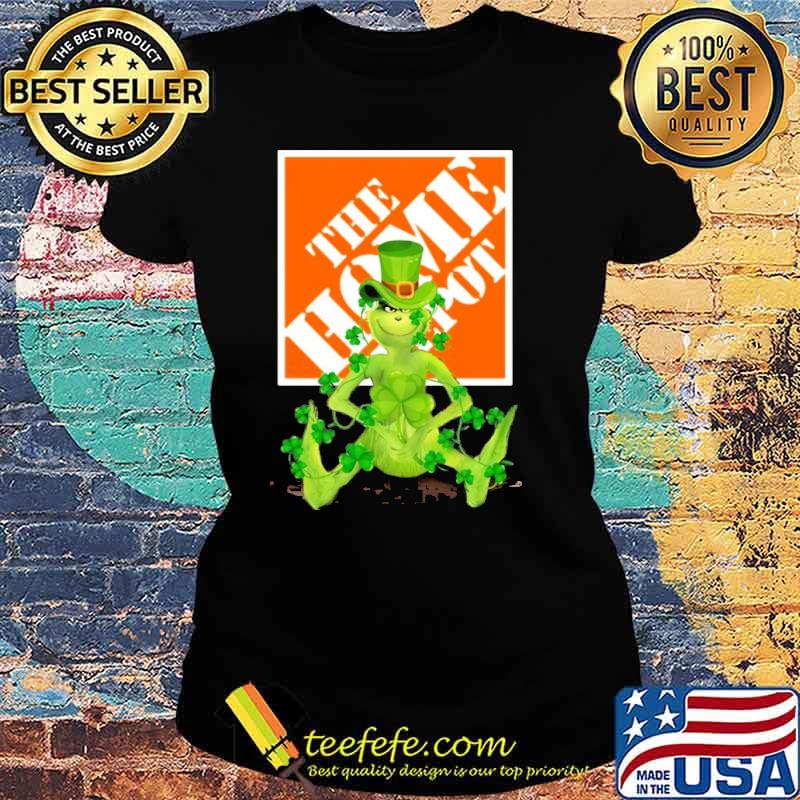 The home depot Grinch St.Patrick's day s Ladies tee The home depot Grinch St.Patrick's day s Ladies tee